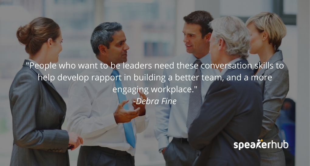 People who want to be leaders need these conversation skills to help develop rapport in building a better team, and a more engaging workplace. People who want to be leaders need these conversation skills to help develop rapport in building a better team, and a more engaging workplace.