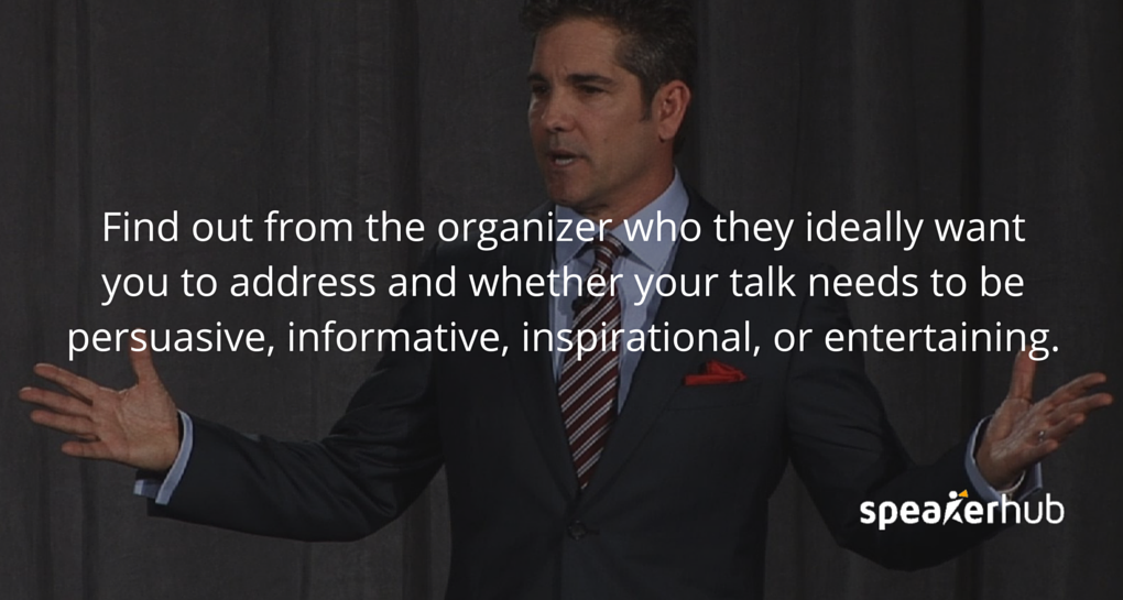 SpeakerHub Quote: Find out from the organizer who they ideally want you to address. SpeakerHub Quote: Find out from the organizer who they ideally want you to address.