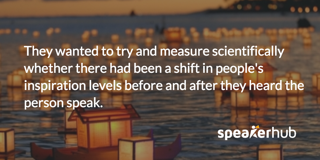 Ben Williams talks about how it is possible to scientifically measure the results of an inspirational speaker Ben Williams: They wanted to try and measure scientifically whether there had been a shift in people's inspiration levels.