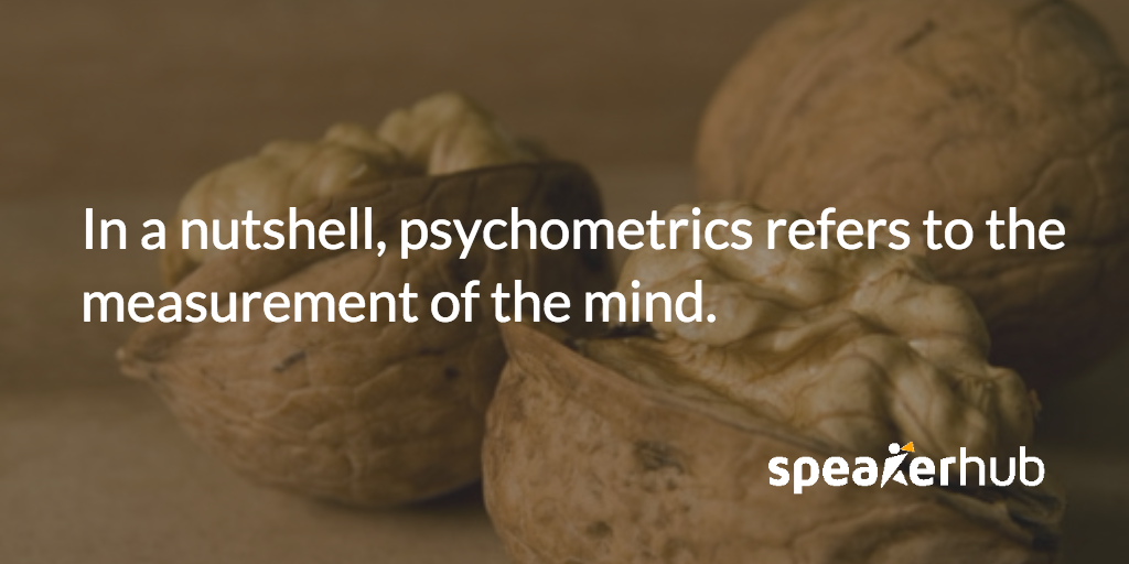 Ben Williams gives a simple definition of psychometrics. Ben Williams: In a nutshell, psychometric refers to the measurement of the mind.