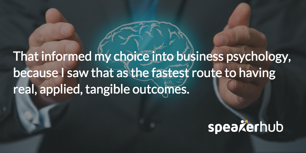 Ben Williams explains why he opted to study business psychology. Ben Williams: I saw business psychology as the fastest route to having real, applied, tangible outcomes.