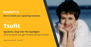 SpeakerHub MasterClass: "Step into the Spotlight!" with Tsufit SpeakerHub MasterClass: "Step into the Spotlight!" with Tsufit