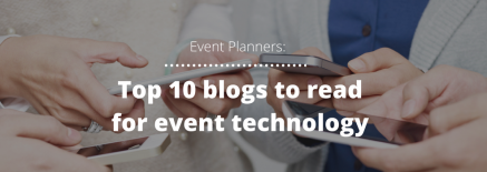 Event Technology: Top 10 blogs to read Event Technology: Top 10 blogs to read