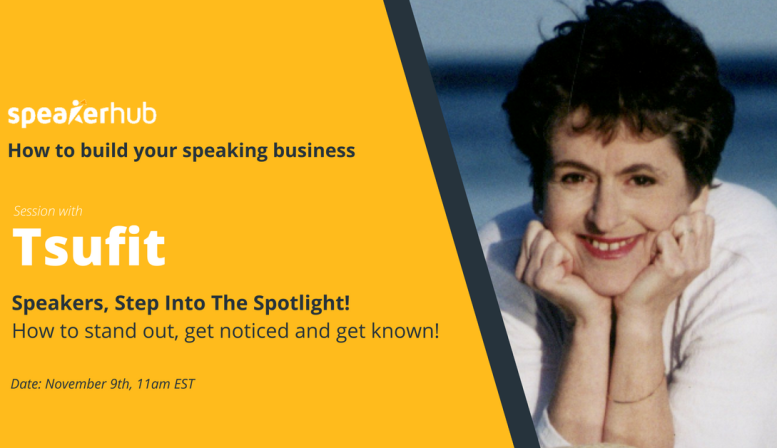SpeakerHub MasterClass: "Step into the Spotlight!" with Tsufit SpeakerHub MasterClass: "Step into the Spotlight!" with Tsufit