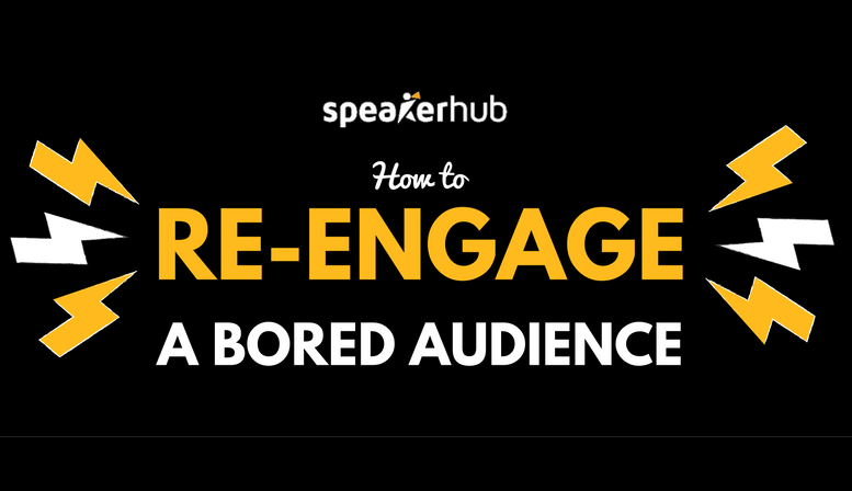 Can you re-engage a bored audience? Can you re-engage a bored audience?